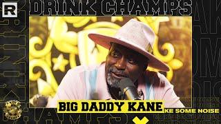 Big Daddy Kane On BIG, MC Shan Beef, Juice Crew, Biz Markie, Today's Rap Game & More | Drink Champs