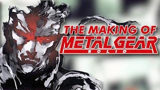 The Making Of Metal Gear Solid