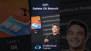 Deleting a Branch in Git | KodeKloud Engineer | Git series #5