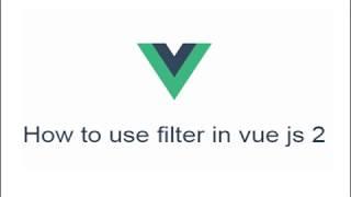 how to use filter in vuejs