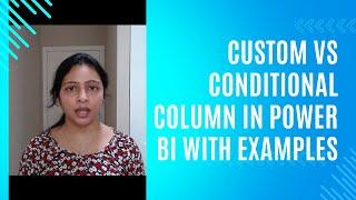 Custom column vs Conditional Column in Power BI | Power BI interview questions