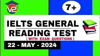 GENERAL IELTS READING PRACTICE TEST | V2 IELTS | 22 MAY 2024