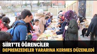 SİİRT’TE ÖĞRENCİLER DEPREMZEDELER YARARINA KERMES DÜZENLEDİ