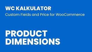 7. Use product dimensions in formula - WC Kalkulator (Custom Price Calculator for WooCommerce)