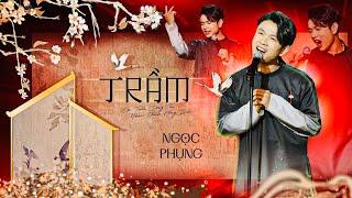 TRẦM | Ca sĩ Ngọc Phụng | (Lời: Tuấn Sông Thu - Nhạc: Phạm Hồng Biển)