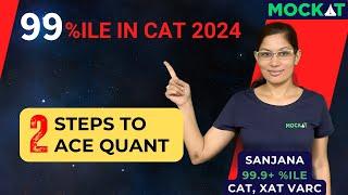 CAT 2024 Preparation Strategy - How to increase CAT Quant score | 99 steps to 99%ile by Mockat