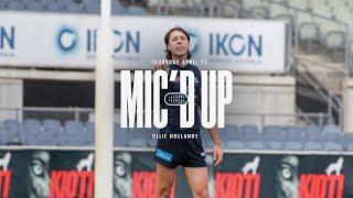 Mic'd Up | Ollie Hollands