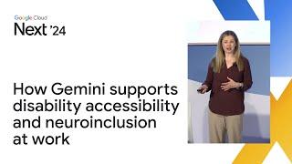 How Gemini supports disability accessibility and neuroinclusion at work