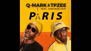 Q-MARK & TPZEE - Paris Feat. Afriikan Papi (Official Audio)