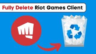 How to Uninstall Riot Games Client on Windows 10/11 - Fully Delete Riot Client