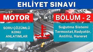 Soğutma Sistemi Nedir? - Ehliyet Sınavı Konu Anlatımı Motor Dersi 2