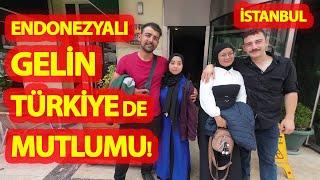 ENDONEZYALI GELİNLER TURKİYE DE MUTLUMU?ENDONEZYALILARIN EN BÜYÜK KORKUSU YEMEK KÜLTÜRÜ!