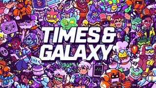 Times & Galaxy - Release Window Trailer