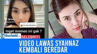 Video Lawas Syahnaz Kembali Beredar, Sindir Pelakor Dan Kini Jadi Selingkuhan Rendy Kjaernett