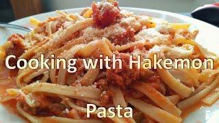 Cooking with Hakemon - Pasta