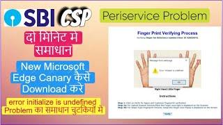 SBI CSP error initialize is undefined Problem। Periservice Problem 2023।। Sbi CSP New Update 2023