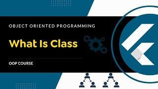 04 - What is class & Why we need class  | object oriented programming course