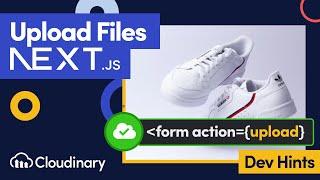 Use Server Actions to Upload Files in Next.js with Cloudinary - Dev Hints