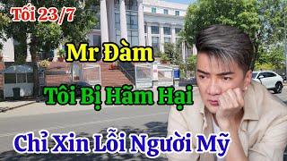 Tối 23/7 Nóng Mr Đàm Than Khóc Cho Rằng Mình Bị Hại Khi Bị Cấm Diễn