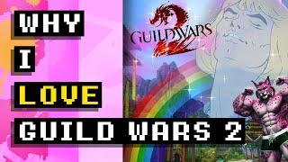 Why I love GUILD WARS 2