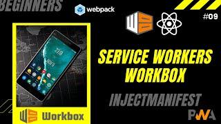 #9 What Are Service Workers | Workbox Webpack Plugin | InjectManifest | PWA With Webpack And Workbox