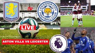 Aston Villa vs Leicester City 2-1 Live Stream Premier League Football EPL Match Score Highlights