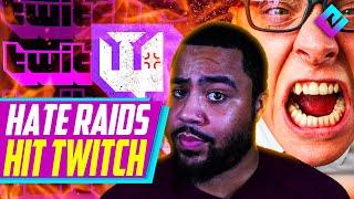 Twitch Invaded By HATE RAIDS