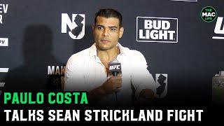 Paulo Costa believes Sean Strickland is a Soy Boy with a Liberal Chin