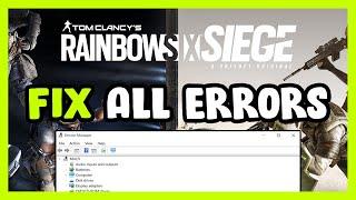 FIX Rainbow Six Siege Crashing, Freezing, Not Launching, Stuck & Black Screen