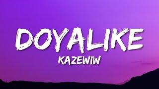 kazeWIW - #Doyalike (Lyrics) TikTok ~ Baby girl, you know what I want,