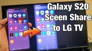 How to Screen Share 'Wirelessly to Smart LG TV w/ Samsung Galaxy S20/S20+/S20 Ultra
