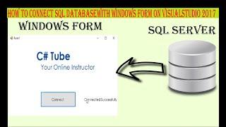 How to connect  SQL database with windows form on visual studio 2017