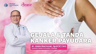 Gejala & Tanda Kanker Payudara | dr. Abdul Rachman, Sp.B (K) Onk