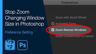 Stop Zoom Changing Window Size in Photoshop (Preference: Zoom Resizes Windows)