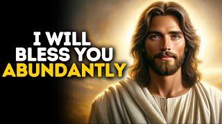 I Will Bless you Abundantly | God Says | God Message Today | Gods Message Now | God Message