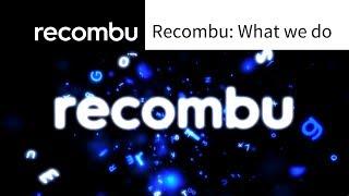 Recombu: Who we are and what we do