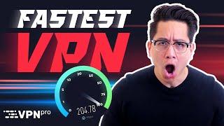 Fastest VPN today | TOP 5 VPNs comparison + SPEED TESTS