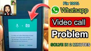 To video call allow Whatsapp access to your microphone and camera // Tap setting permission