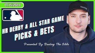  HR DERBY & ALL STAR GAME PICKS AND BEST BETS 