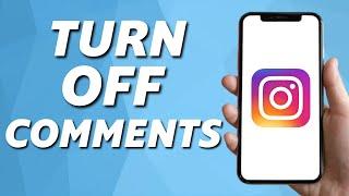 How to Turn Off Comments on Instagram Post 2024 (NEW)