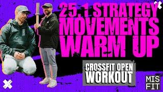 CrossFit® Open Workout 25.1 Strategy | Movements | Warm Up