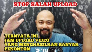 INI JAM UPLOAD VIDEO YOUTUBE YANG BISA MENGHASILKAN BANYAK PENONTON