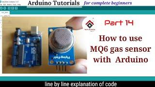 LPG Gas detection using Arduino(code explained) | MQ6 sensor with code | Arduino tutorial 14