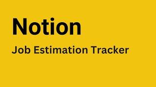 Notion - How to Create Job Estimation Tracker Template