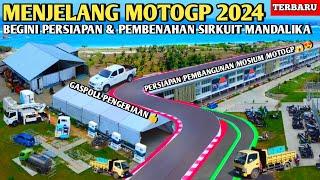 Motogp 2024 sebentar lagi!!! Begini persiapan & kesibukan pembenahan di sirkuit mandalika hari ini