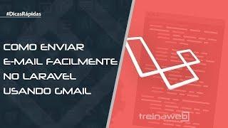 Como enviar e-mail facilmente no Laravel usando Gmail