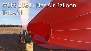 MSFS 2024 - Hot Air Balloon Tutorial