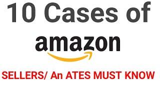 10 Cases of Amazon that Every Seller must Know | ATES | Amazon ATES Training Program in Hindi