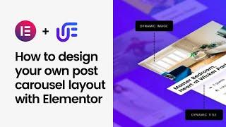 How to design your own post carousel layout with Elementor