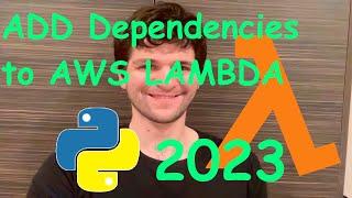 How to install a Python Dependency on AWS Lambda (2023)